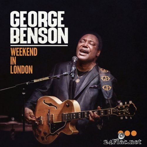 George Benson - Weekend In London (Live & Track Commentary) (2020) Hi-Res