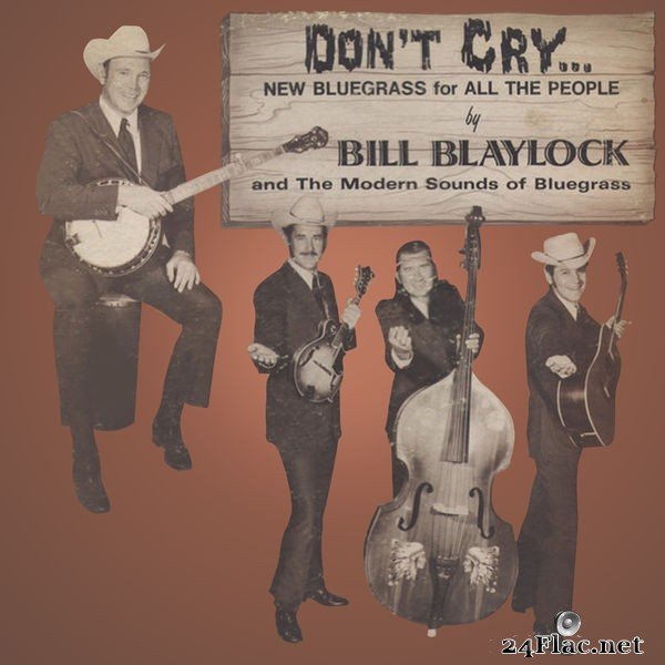 Bill Blaylock, The Modern Sounds Of Bluegrass - Don&#039;t Cry (2021) Hi-Res