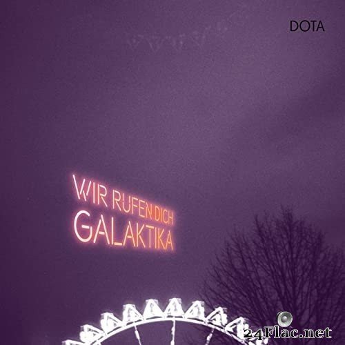 Dota Kehr - Wir Rufen Dich, Galaktika (2021) Hi-Res