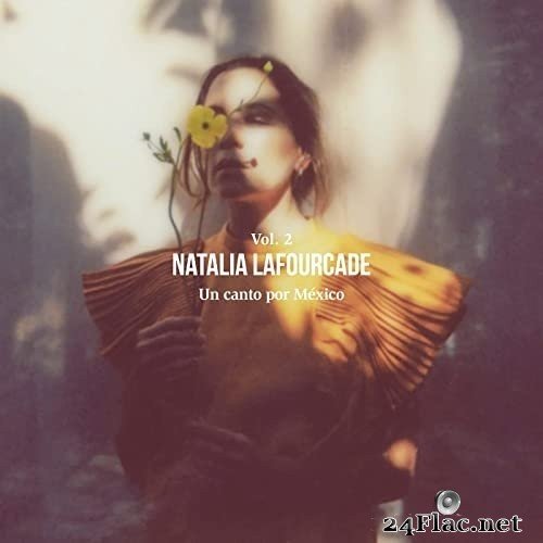 Natalia Lafourcade - Un Canto por México, Vol. II (2021) Hi-Res