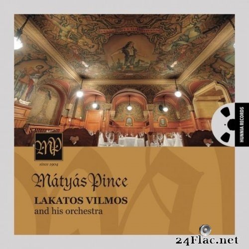Lakatos Vilmos and his orchestra - Mátyás Pince (2014) Hi-Res