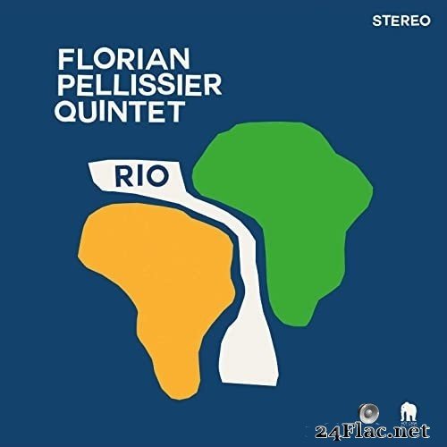 Florian Pellissier Quintet - Rio (Album) (2021) Hi-Res