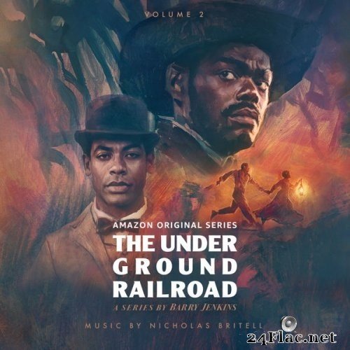 Nicholas Britell - The Underground Railroad: Volume 2 (Amazon Original Series Score) (2021) Hi-Res