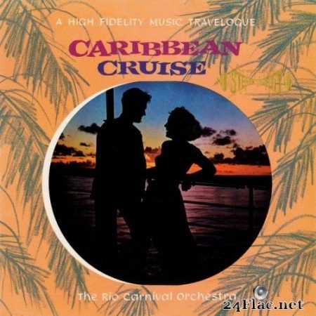 The Rio Carnival Orchestra - Caribbean Cruise (2021 Remaster from the Original Somerset Tapes) (1958/2021) Hi-Res