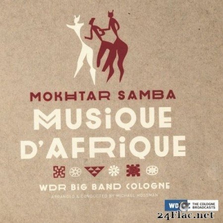 Mokhtar Samba & WDR Big Band Cologne - Musique d&#039;Afrique (2016) Hi-Res