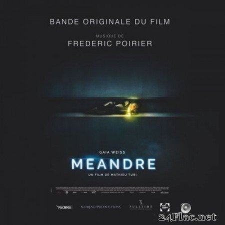 Frédéric Poirier - Meandre (Original Motion Picture Soundtrack) (2021) Hi-Res