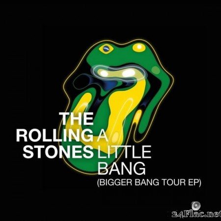 The Rolling Stones - A Little Bang (Bigger Bang Tour EP) (2021) [FLAC (tracks)]
