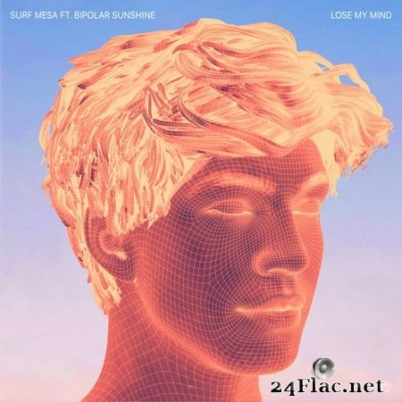 Surf Mesa, Bipolar Sunshine - Lose My Mind (2021) FLAC