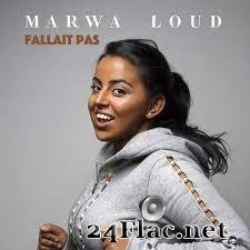 Marwa Loud - Fallait pas (2018) FLAC