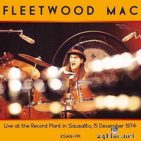 Fleetwood Mac ‎- Live at the Record Plant in Sausalito, 15 December 1974 (2019) FLAC