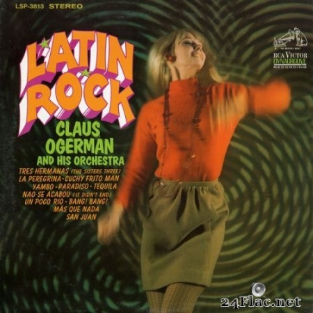 Claus Ogerman, His Orchestra - Latin Rock (1967/2017) Hi-Res