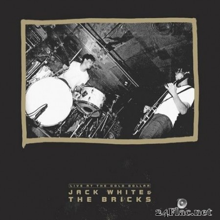 Jack White & the Bricks - Live at the Gold Dollar (2016) Hi-Res