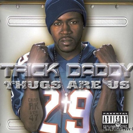Trick Daddy - Thugs Are Us (2001) [FLAC (tracks + .cue)