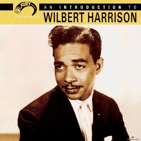 Wilbert Harrison - An Introduction to Wilbert Harrison (2006) Hi-Res
