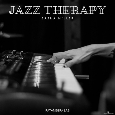 Sasha Miller - Jazz Therapy (2021) Hi-Res