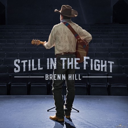 Brenn Hill - Still in the Fight (2021) Hi-Res