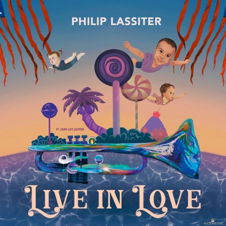 Philip Lassiter - Live in Love (2021) Hi-Res