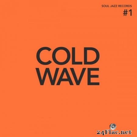 VA - Soul Jazz Records presents Cold Wave #1 (2021) Hi-Res