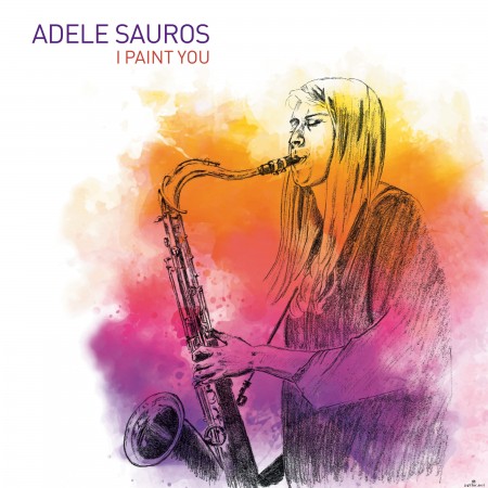 Adele Sauros - I Paint You (2021) FLAC