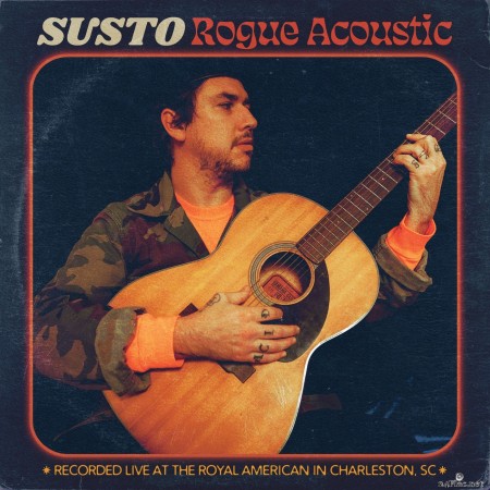 SUSTO - Rogue Acoustic (Live from the Royal American, Charleston, SC / 2020) (2021) Hi-Ress