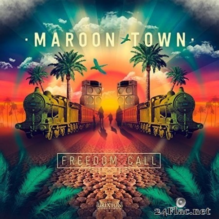Maroon Town - Freedom Call (2018) Hi-Res