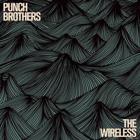 Punch Brothers - The Wireless (2015) Hi-Res