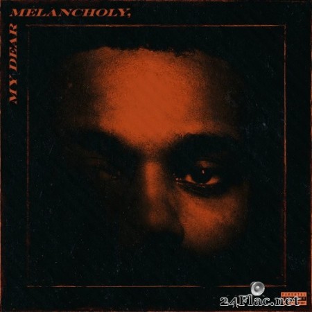 The Weeknd - My Dear Melancholy, [EP] (2018) Hi-Res