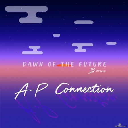 A-P Connection - Dawn of the Future Bonus (2018) Hi-Res