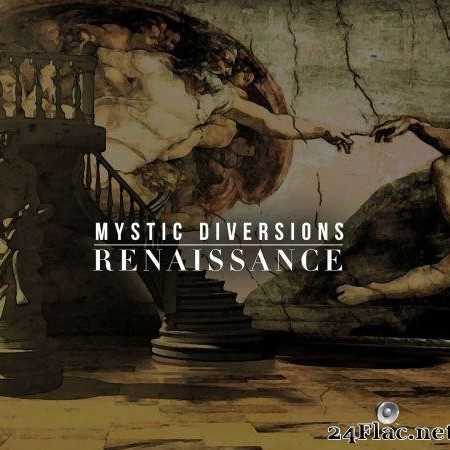Mystic Diversions - Renaissance (2016) [FLAC (tracks)]