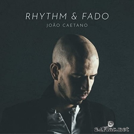 João Caetano - Rhythm & Fado (2019) Hi-Res