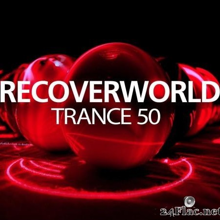 VA - Recoverworld Trance 50 (2021) [FLAC (tracks)]
