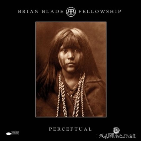 Brian Blade Fellowship - Perceptual (Remastered) (1999/2014) Hi-Res