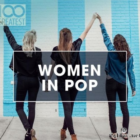 VA - 100 Greatest Women in Pop (2021) [FLAC (tracks)]