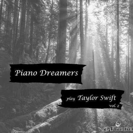 Piano Dreamers - Piano Dreamers Play Taylor Swift, Vol. 2 (2020) [FLAC (tracks)]