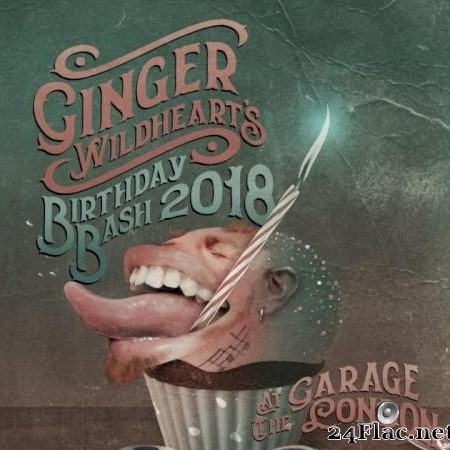 Ginger Wildheart - Ginger Wildheart's Birthday Bash 2018 (2020) [FLAC (tracks + .cue)]