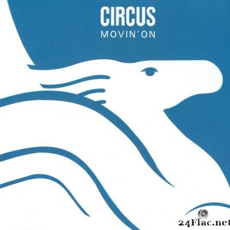 Circus - Movin' On (1977/2017) [FLAC (tracks + .cue)]