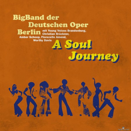 Bigband der Deutschen Oper Berlin, Christian Brückner - A Soul Journey (2021) Hi-Res