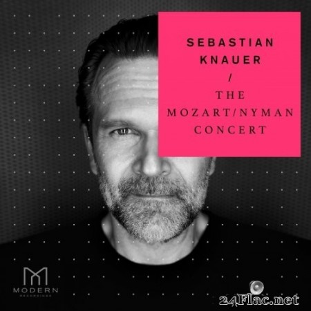 Sebastian Knauer - The Mozart / Nyman Concert (2021) Hi-Res