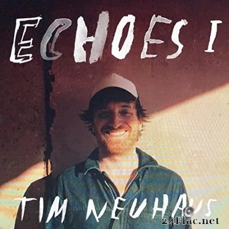 Tim Neuhaus - ECHOES, Vol. I (2021) Hi-Res