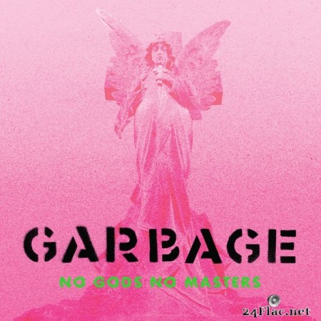 Garbage - No Gods No Masters (2 CD) (2021) Hi-Res
