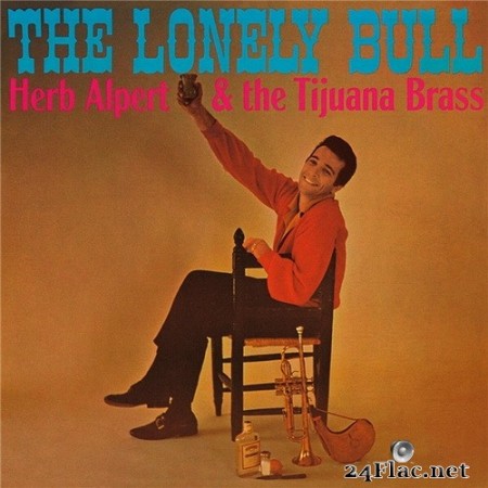 Herb Alpert & Tijuana Brass - The Lonely Bull (1962/2015) Hi-Res