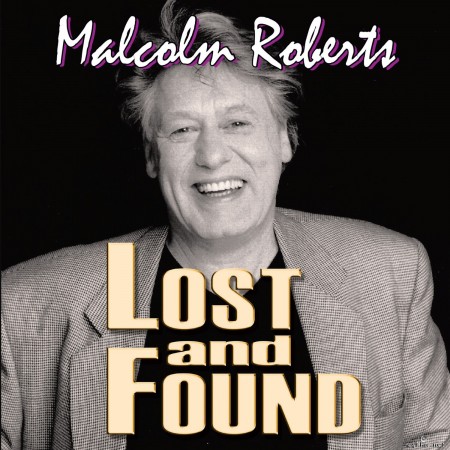 Malcolm Roberts - Lost and Found (2021) Hi-Res