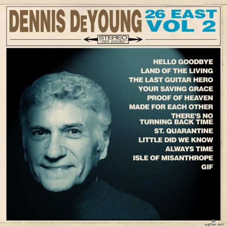 Dennis DeYoung - 26 East, Vol. 2 (2021) Hi-Res