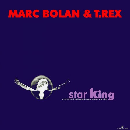 Marc Bolan & T. Rex - Star King (2021) Hi-Res
