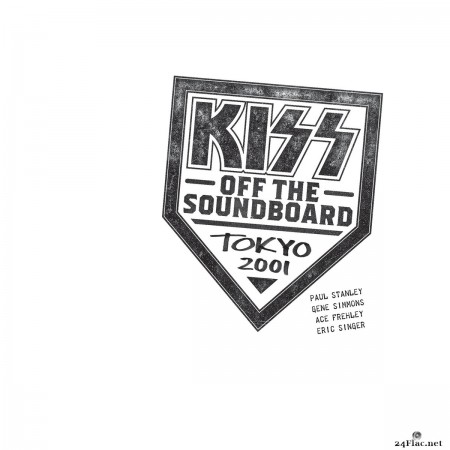 KISS - KISS Off The Soundboard: Tokyo 2001 (Live) (2021) FLAC