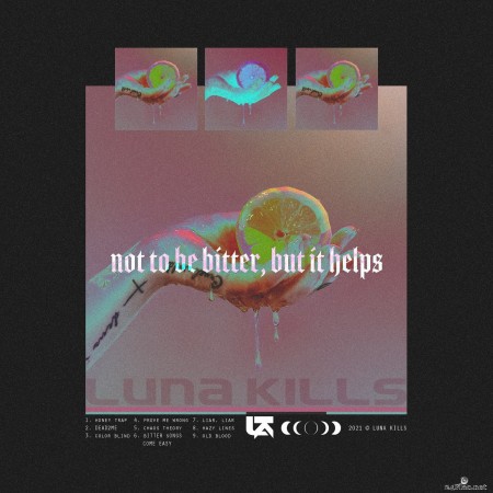 Luna Kills - not to be bitter, but it helps (2021) Hi-Res