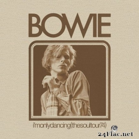 David Bowie - I'm Only Dancing (The Soul Tour 74) [Live] (2020) Hi-Res