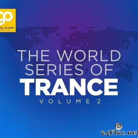 VA - The World Series Of Trance Vol. 2 (2021) [FLAC (tracks)]