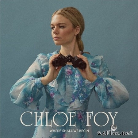 Chloe Foy - Where Shall We Begin (2021) Hi-Res