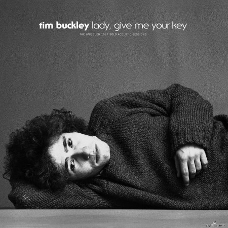 Tim Buckley - Lady, Give Me Your Key: The Unissued 1967 Solo Acoustic Sessions (2016) Hi-Res